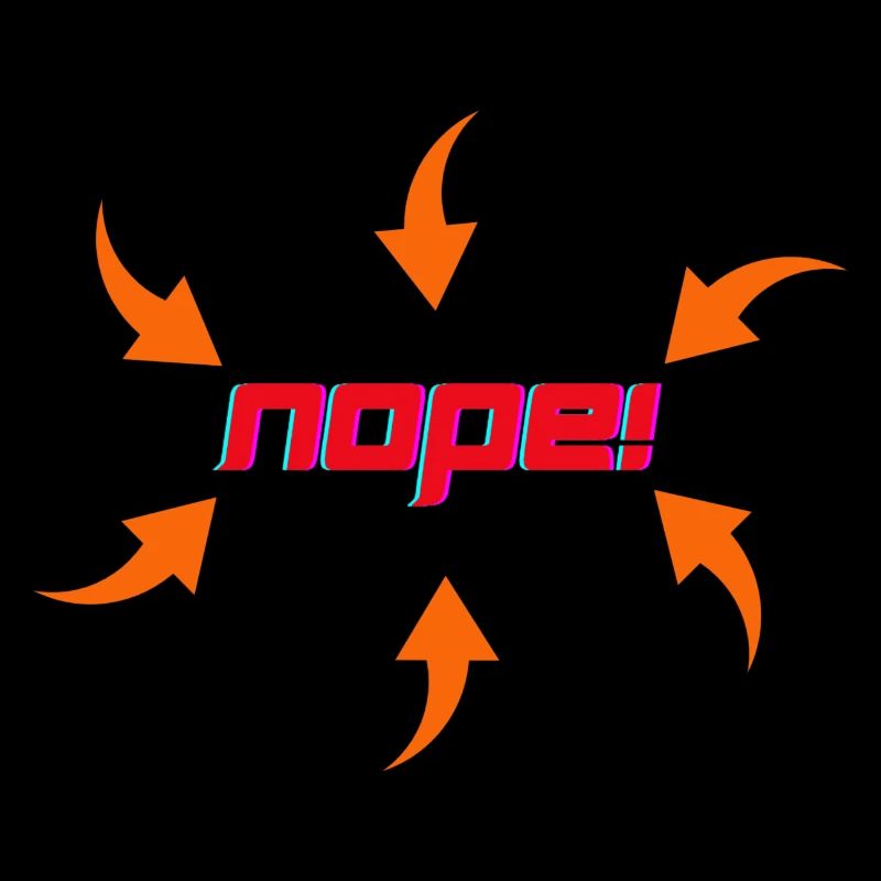 NOPE!