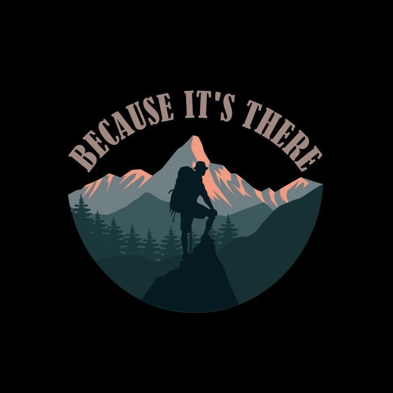 Weil sie da ist, Hiker Because it is there, Hiker