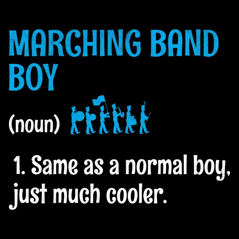 Marching Band Boy Sayings Funny Marching Instrumen
