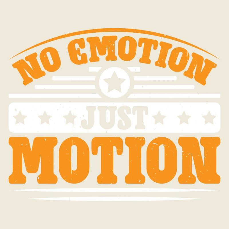 No Emotion Just Motion 7