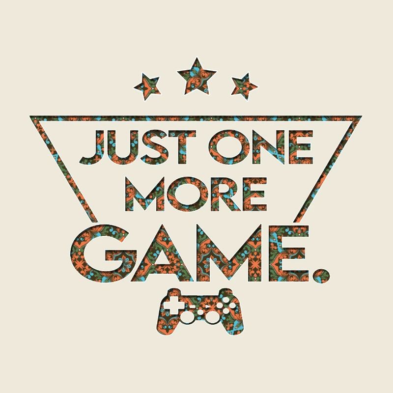 Just_one_more_game_ _cool_muster_