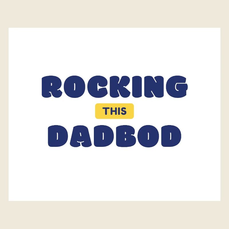 Rocking This Dad Bod