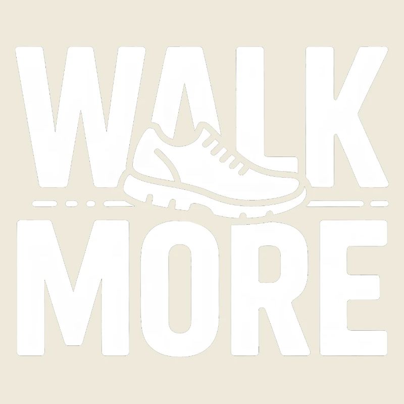 Walk More 10000 Steps