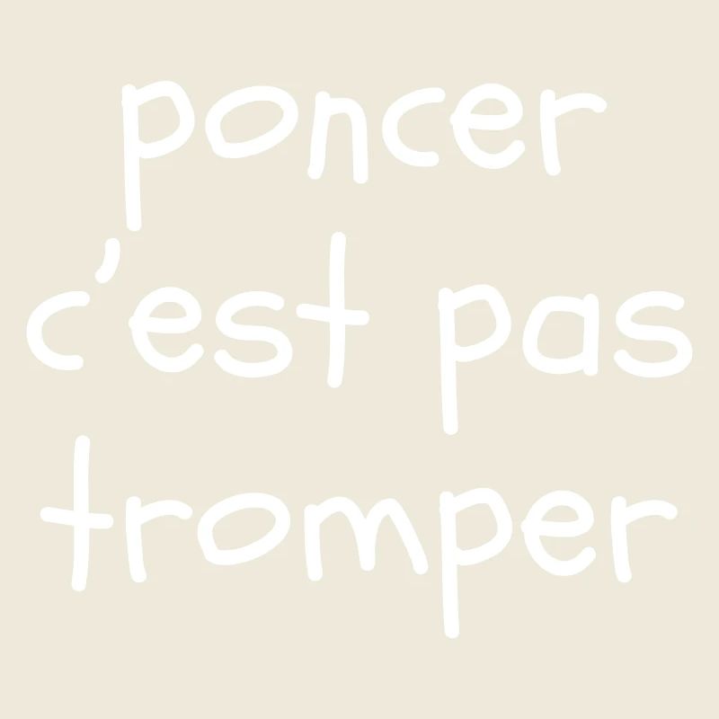 Poncer c'est pas tromper