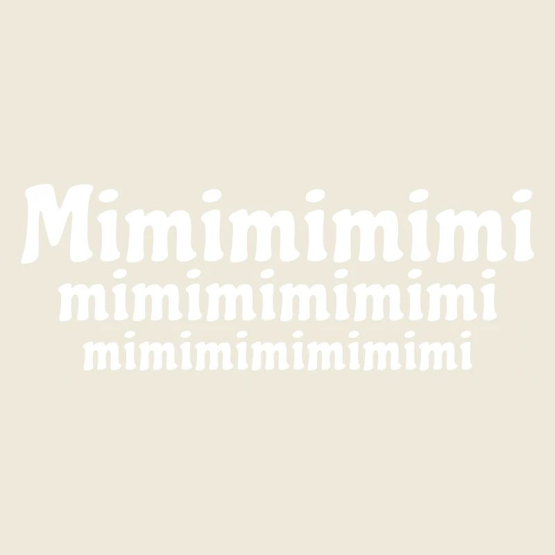 Mimimi - rumheulen Spruch