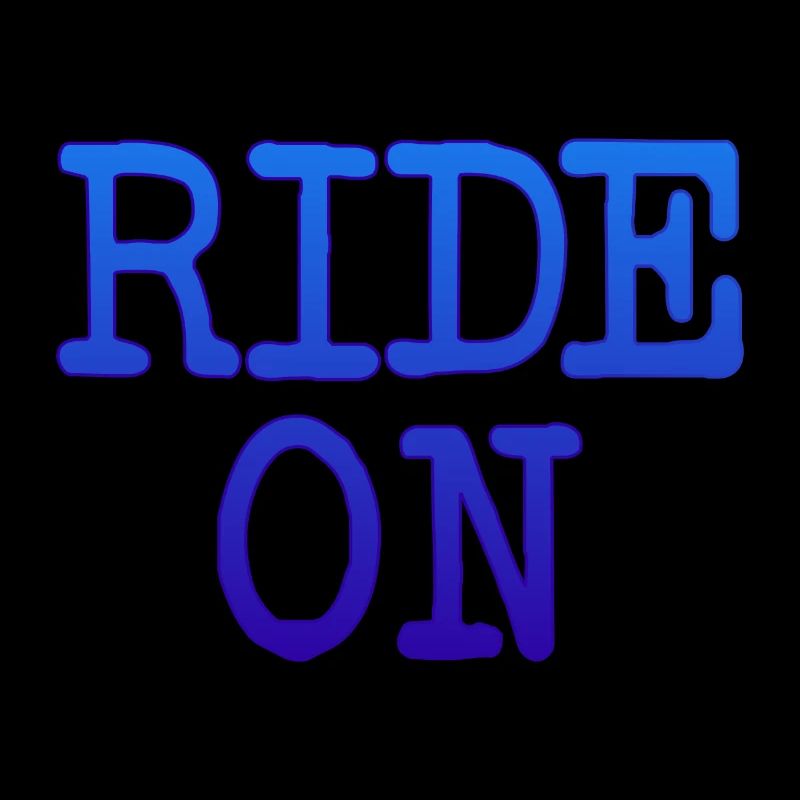 Motivierender Spruch RIDE ON Statement