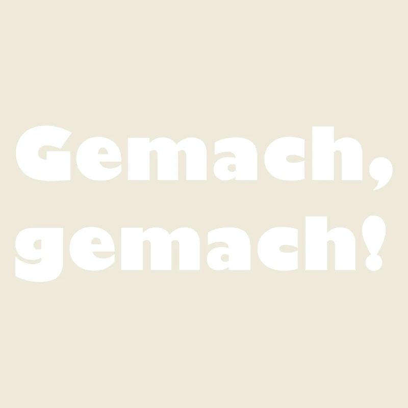 Gemach Gemach! - white