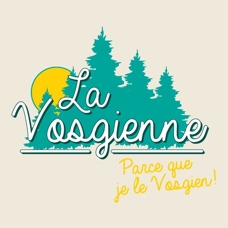 Lorraine Parce que je le Vosgien.