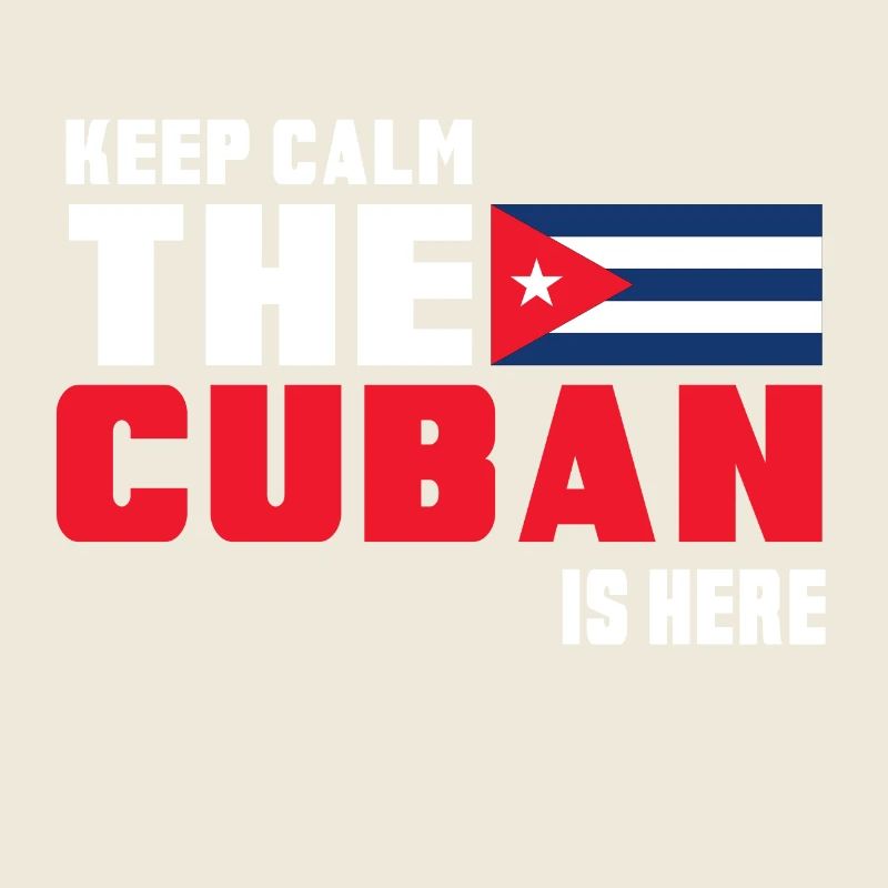 Keep Calm The Cuban is Here Kuba