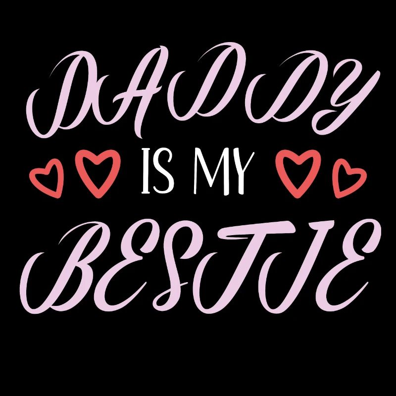 Daddy is My Bestie