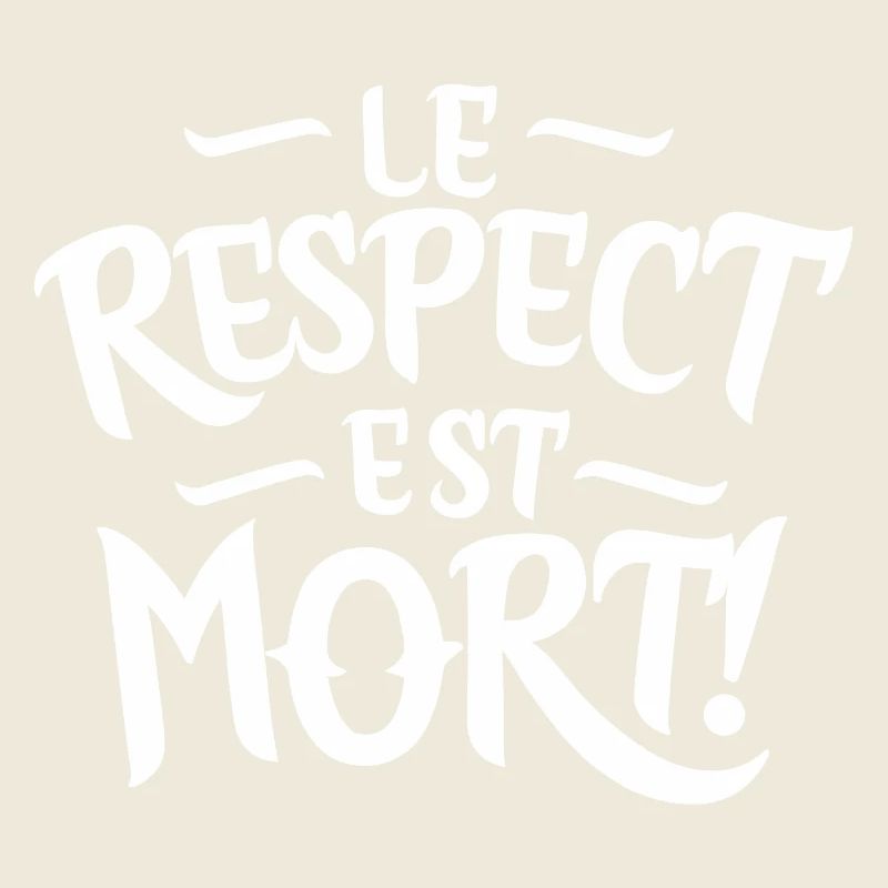 Le respect est mort