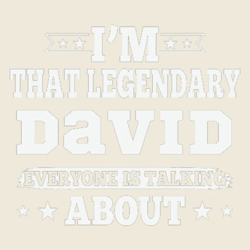 Be the Legendary David Funny Saying for David