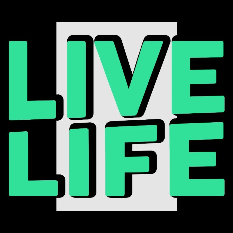 Live Life