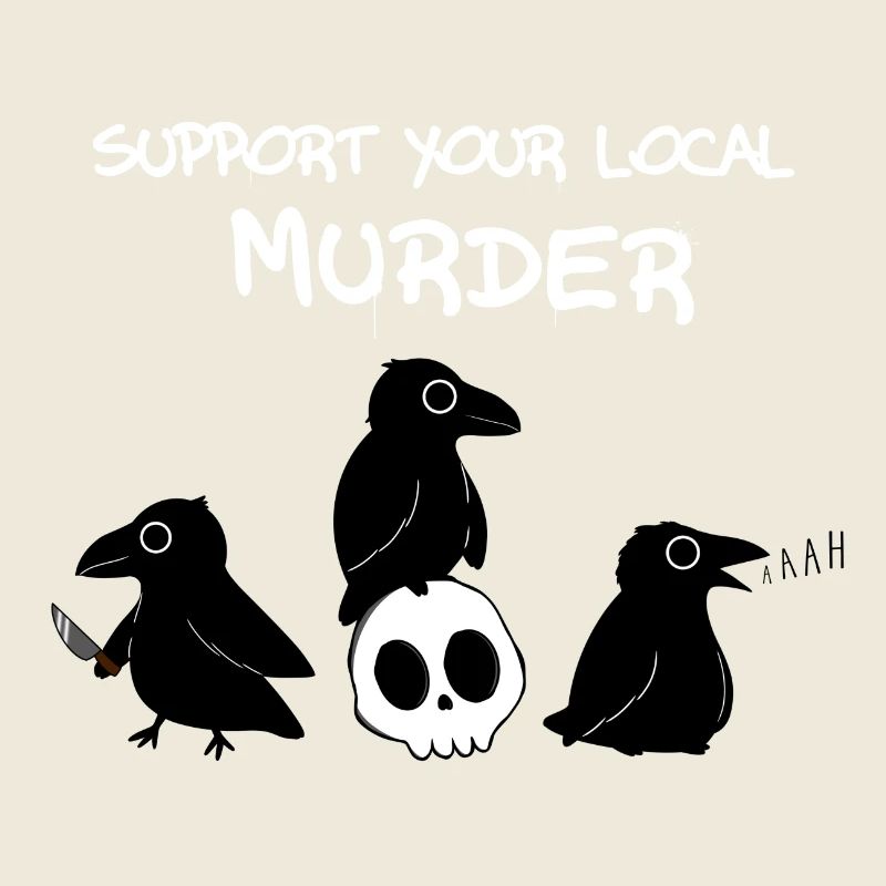 Support your local murder