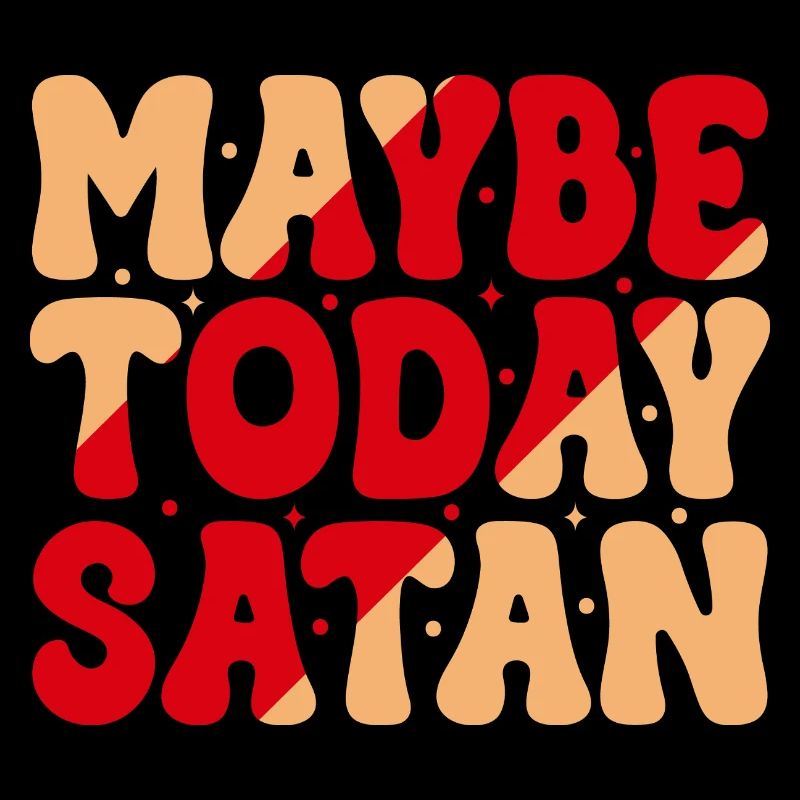 Maybe Today Satan