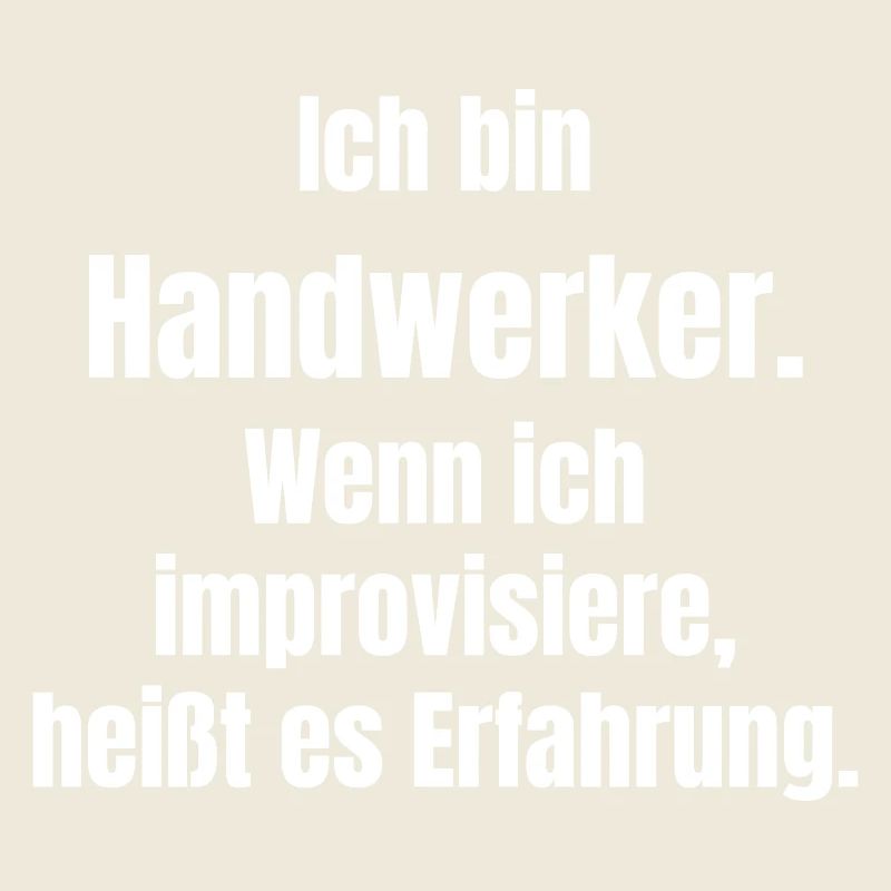 Ich bin Handwerker Spruch
