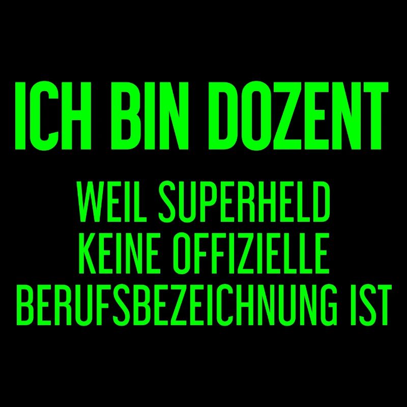 Dozent - Mein offizieller Superhelden-Beruf!