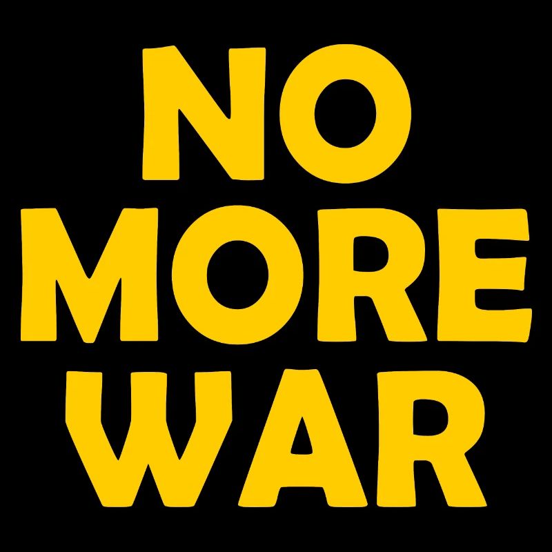 No more war
