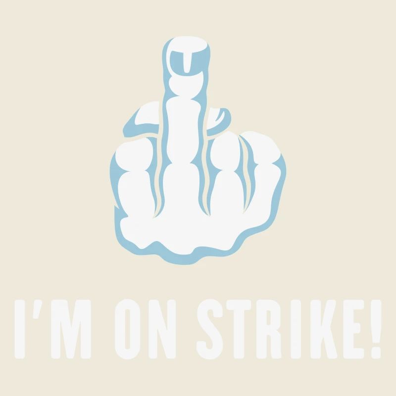 The Middle Finger – I’m On Strike! (Picket)