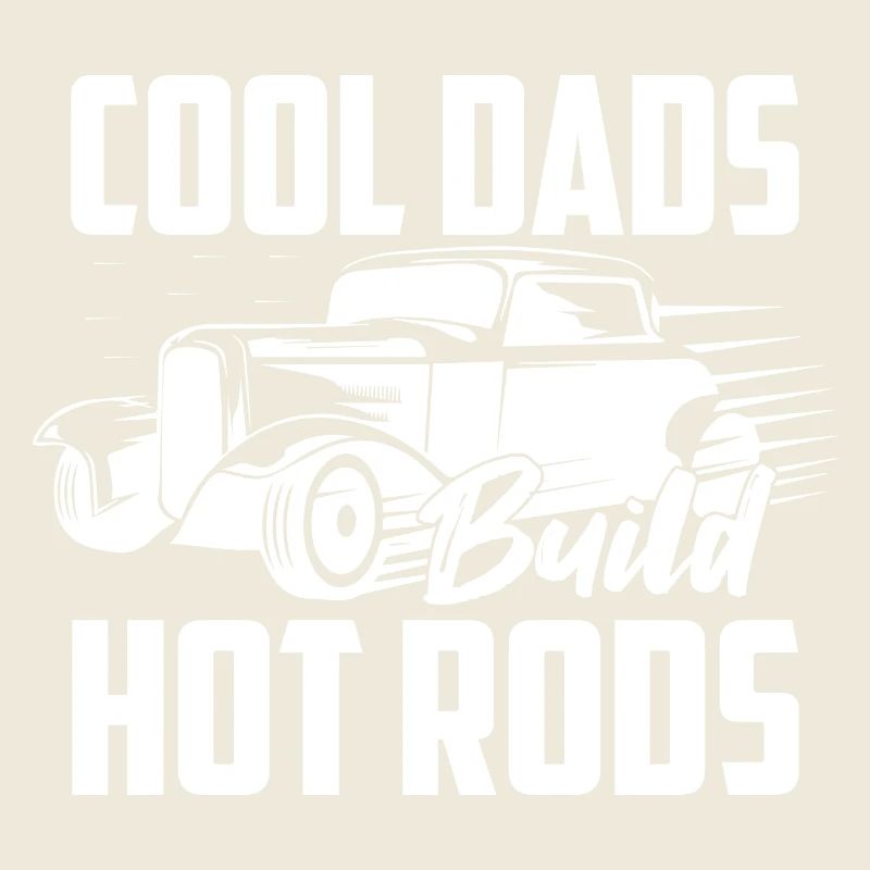 Cool Dads Build Hot Rods Classic Retro Car