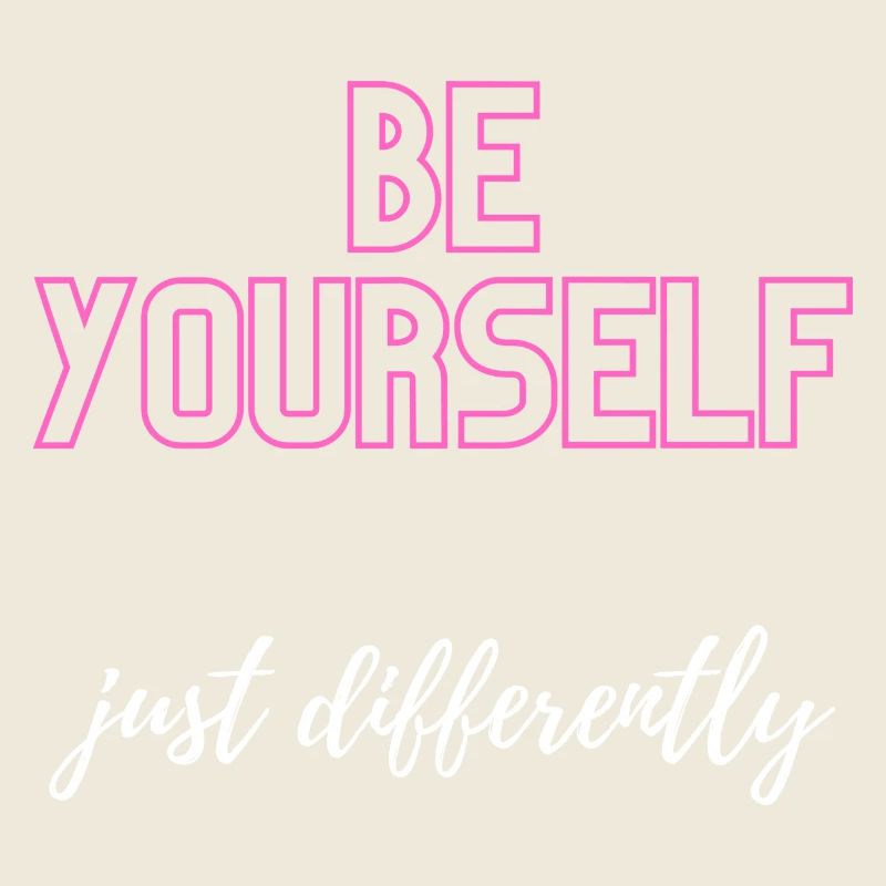 Soyez vous-même, mais différemment