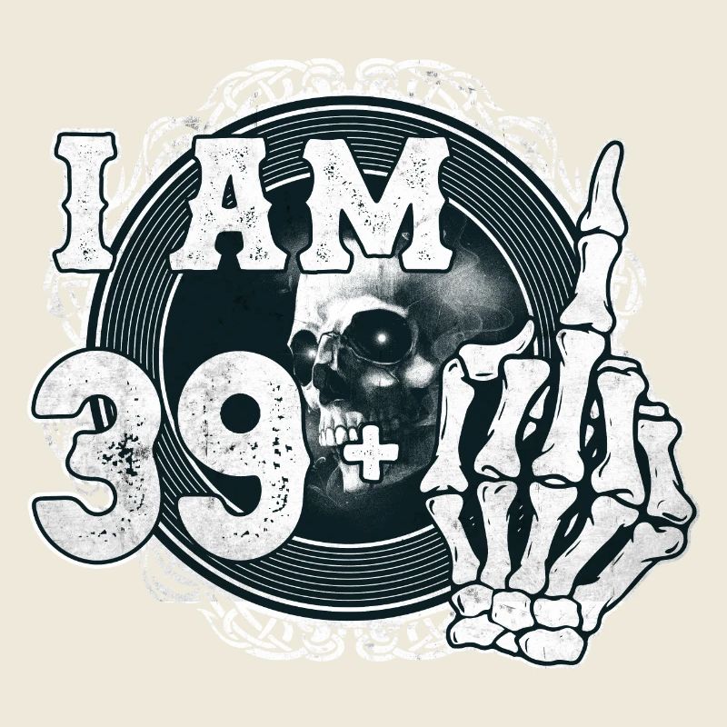 I'm 39 plus 1 middle finger Skull funny 40th