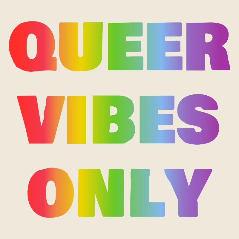 Queer Vibes Only rainbow LGBT Pride