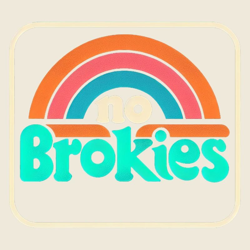 No Brokies 5