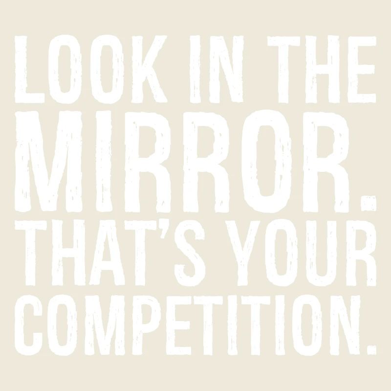 Regardez-vous dans le miroir c’est votre concurrence