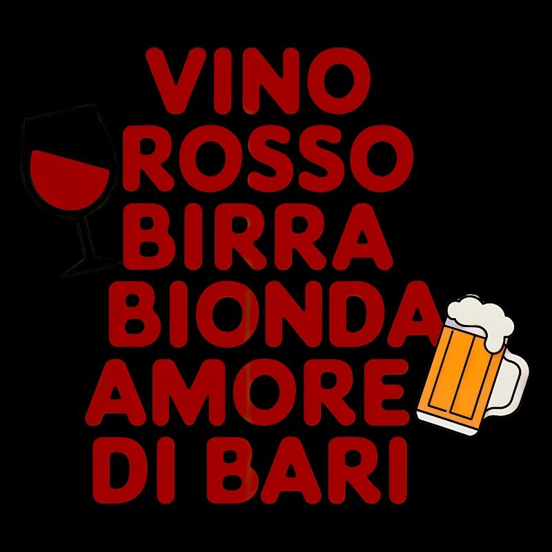 Vino Rosso Birra Bionda Amore Di Bari