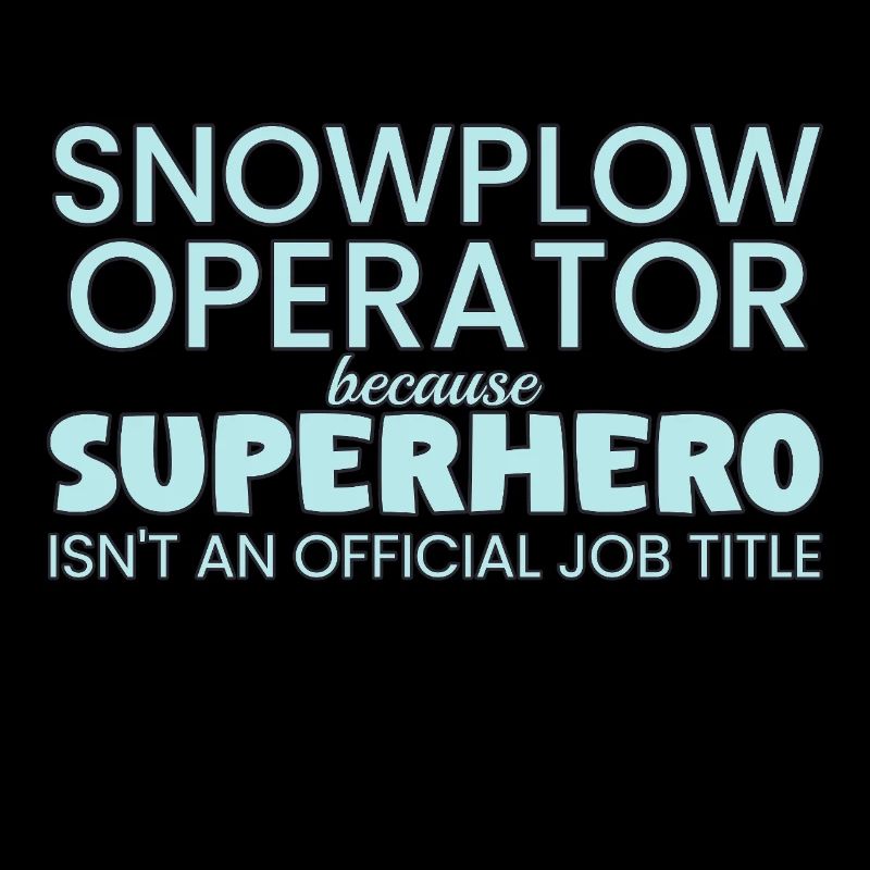 Snowplow Operator Superhero Schneepflugfahrer