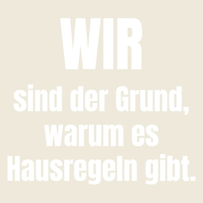 Wir sind der Grund: Hausregeln