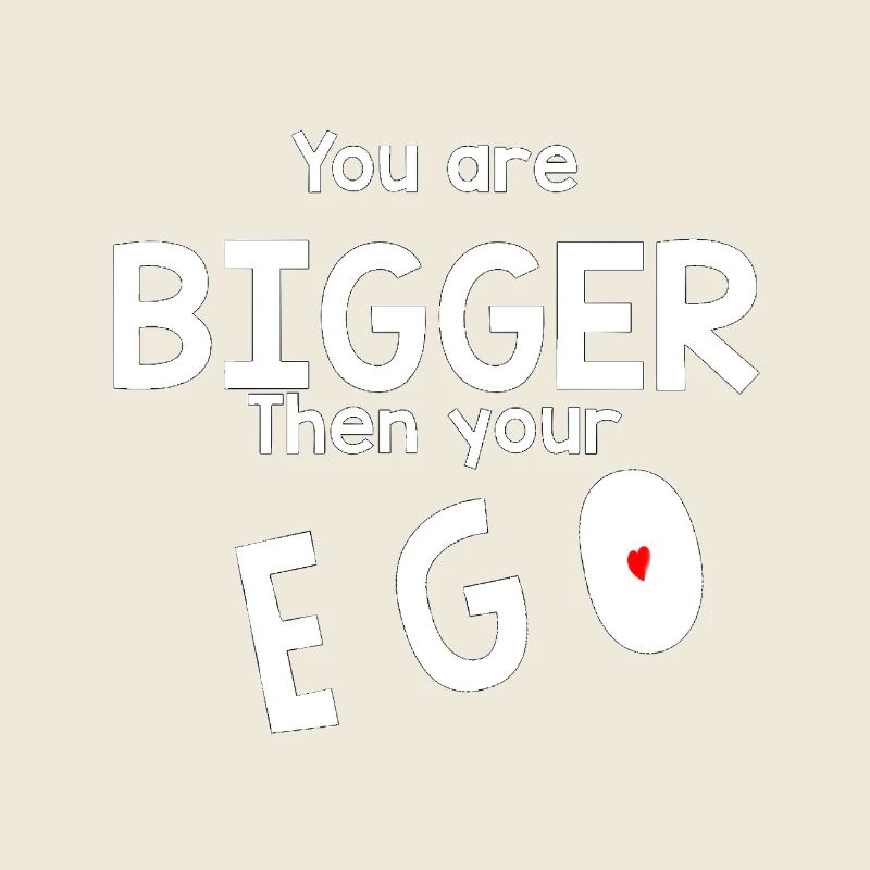 Plus grand que ton ego