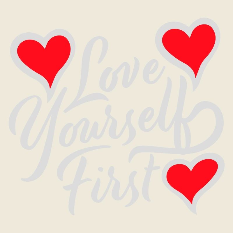 Love Yourself First Self-Love Self-Care