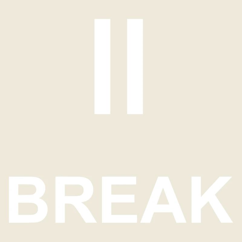 Pause-Zeichen „BREAK“ – Minimalistisches Work & Ch