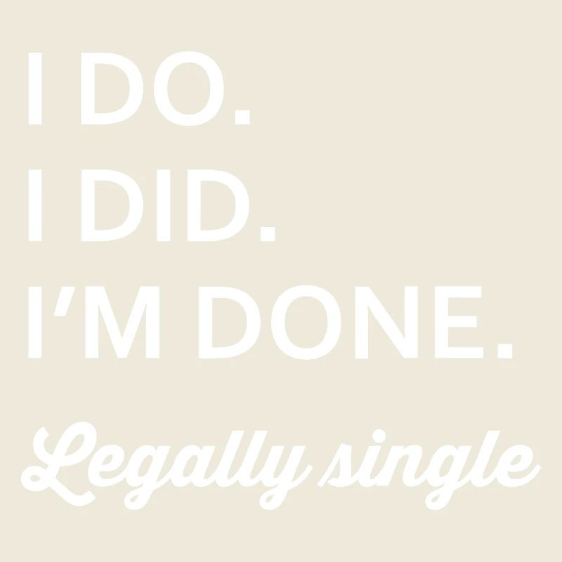 Legally Single: IM DONE