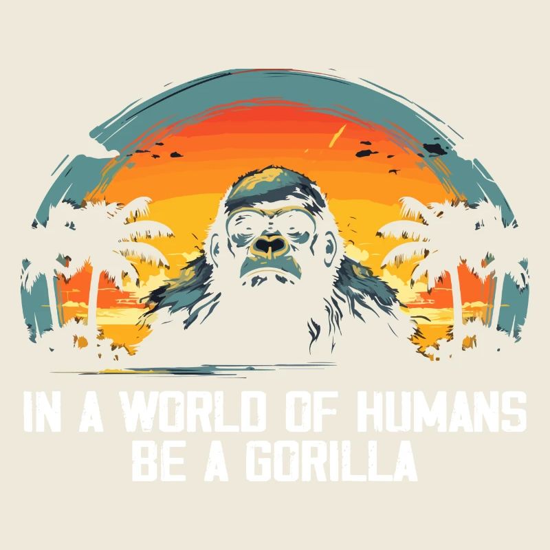 In einer Welt der Menschen Sei ein Gorilla Gorillas Gorillas