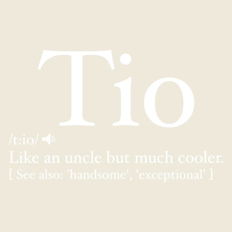 Tio Definition Funny Father's Day - Spanish Uncle
