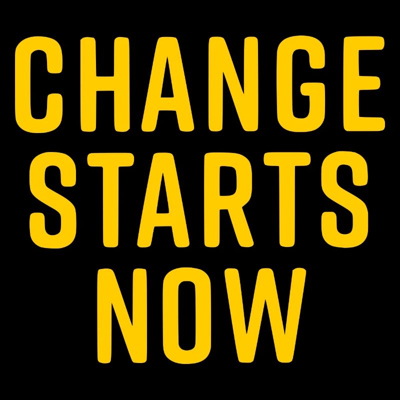 change starts now