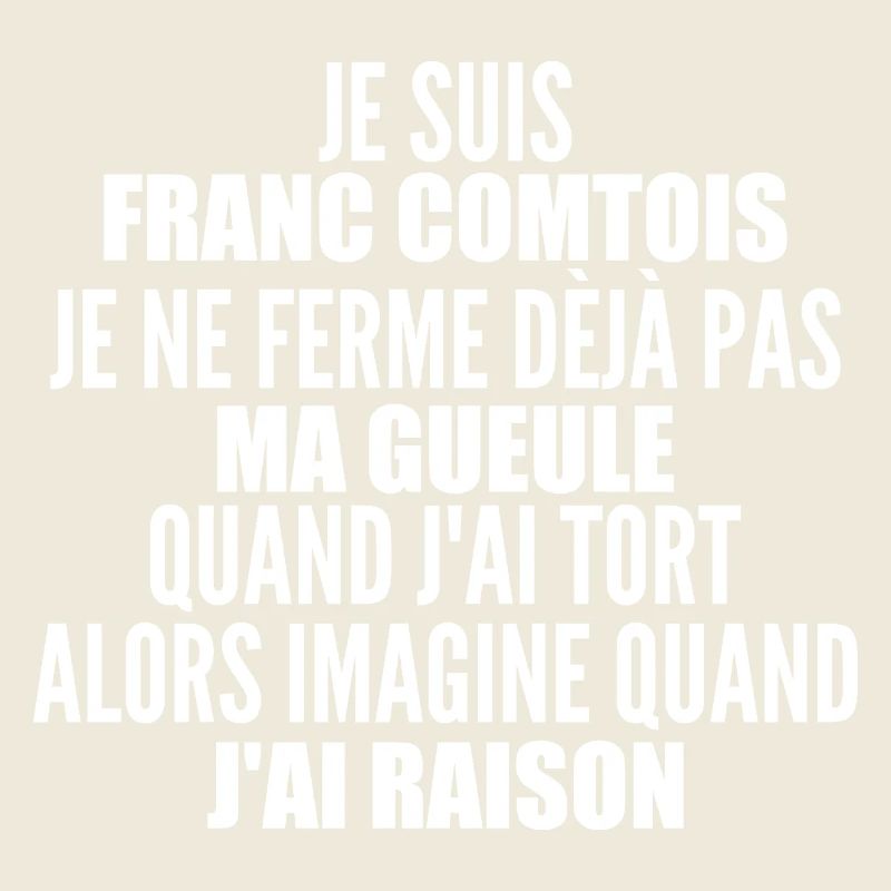 Franc comtois je ferme pas ma gueule franche comté