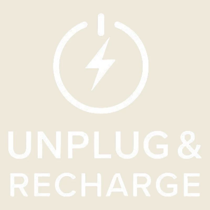 UNPLUG & RECHARGE.