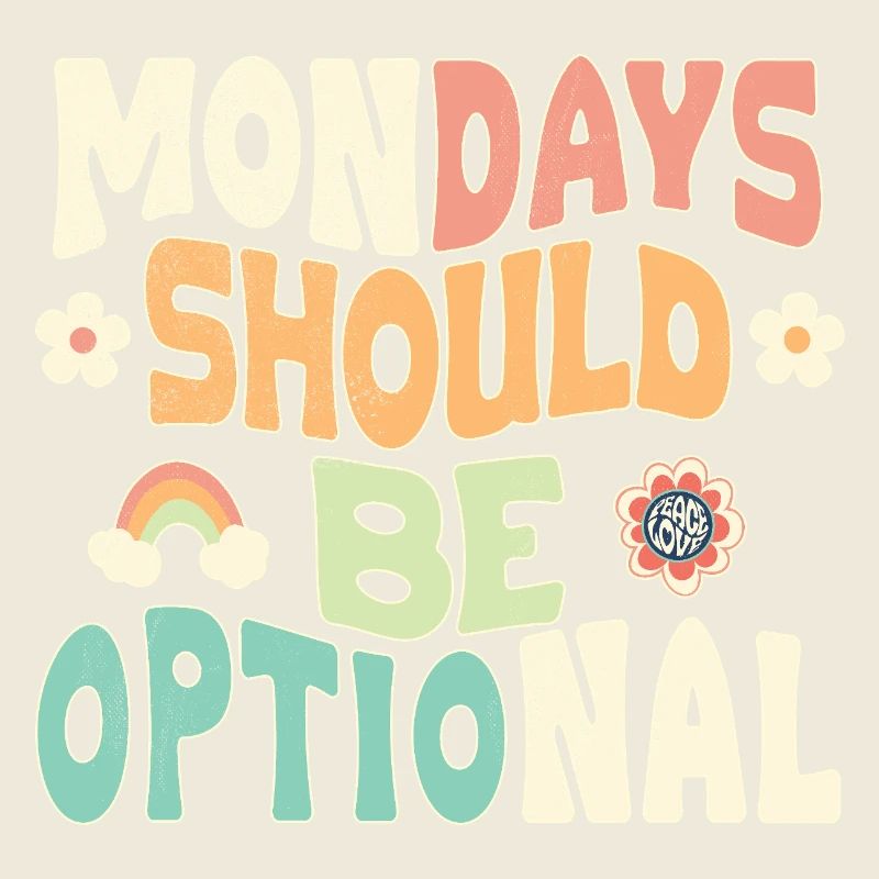 Mondays should be optional