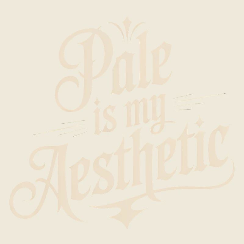 Pale Is My Aesthetic Typography