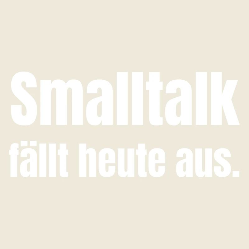 Small talk is out of the question today.