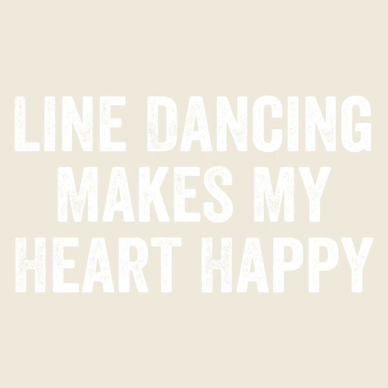 Line Dancing Makes My Heart Happy