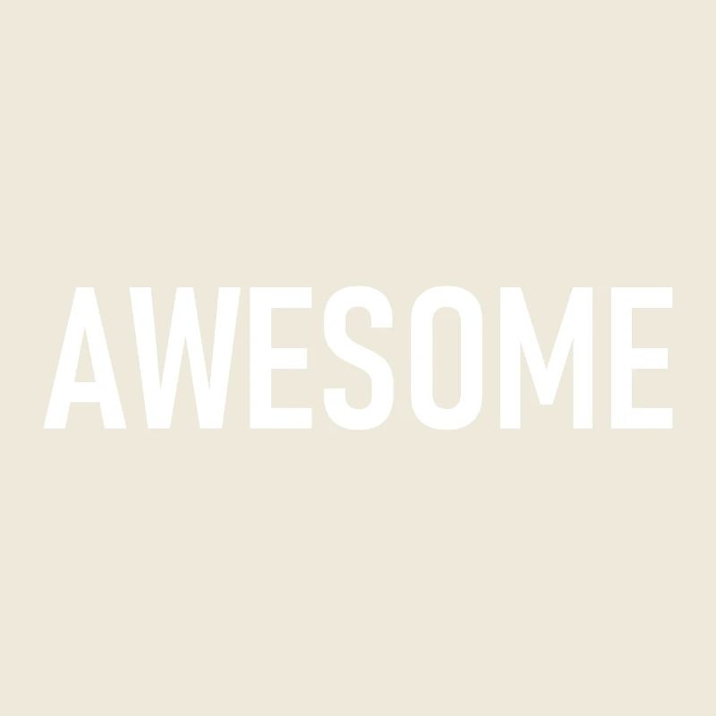 awesome - Ich bin genial - eindrucksvoll