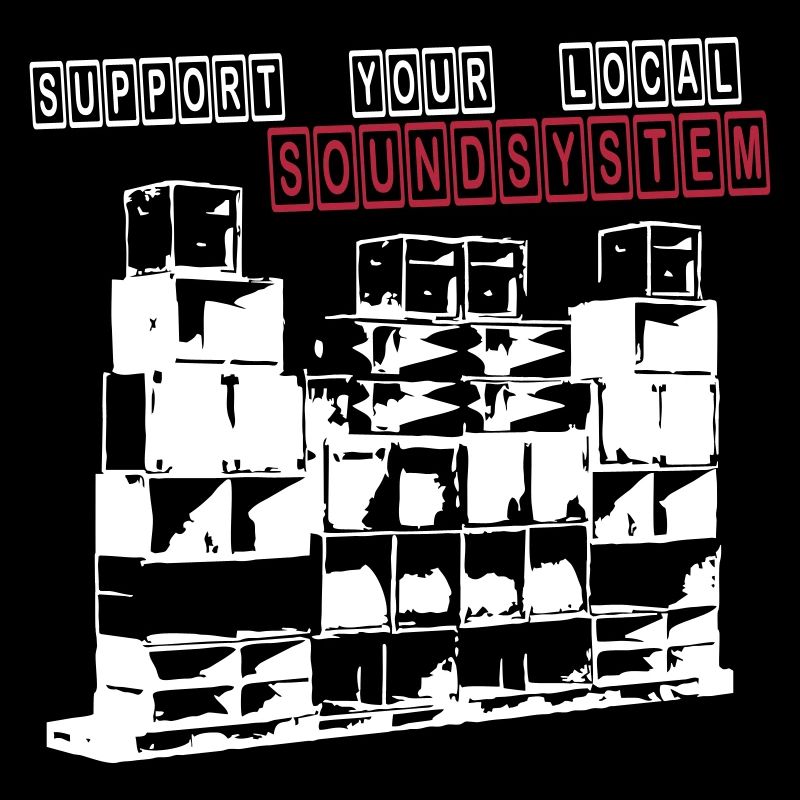 SUPPORT YOUR LOCAL SOUNDSYSTEM FREE PARTY 2 Farben
