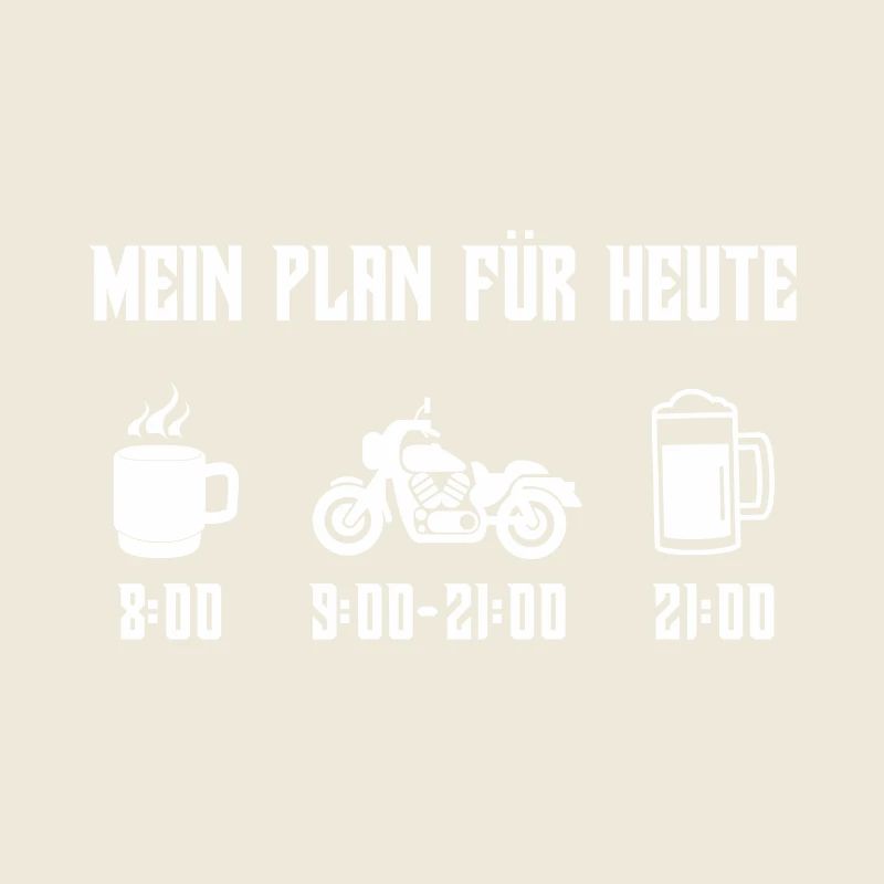MOTORRAD BIKER MEIN PLAN HEUTE KAFFEE BIKEN BEER