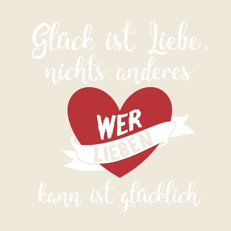 Glück ist Liebe