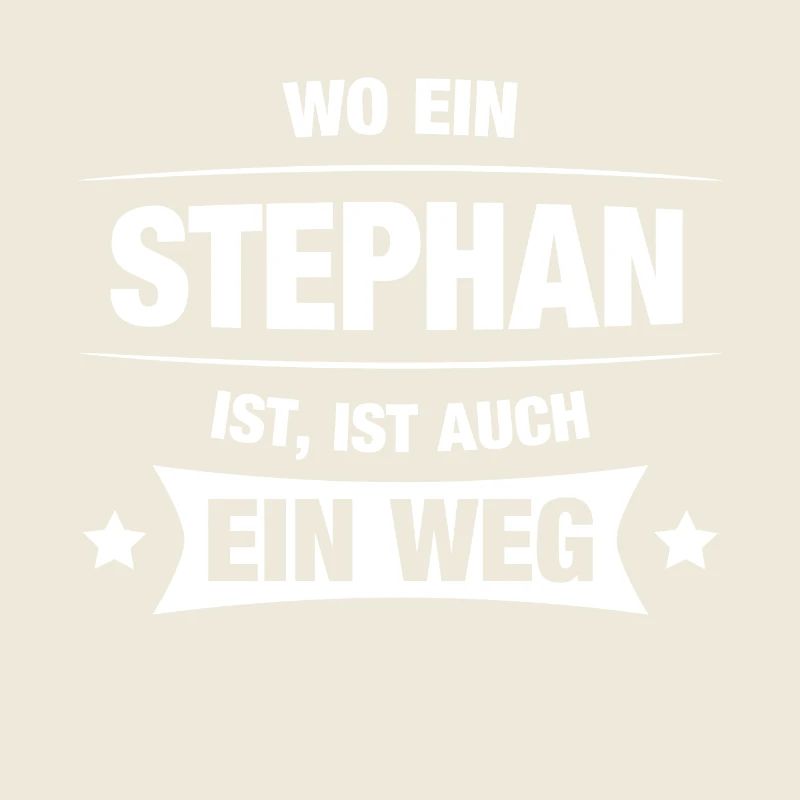 STEPHAN Spruch Geschenkidee Geburtstag Witzig Cool